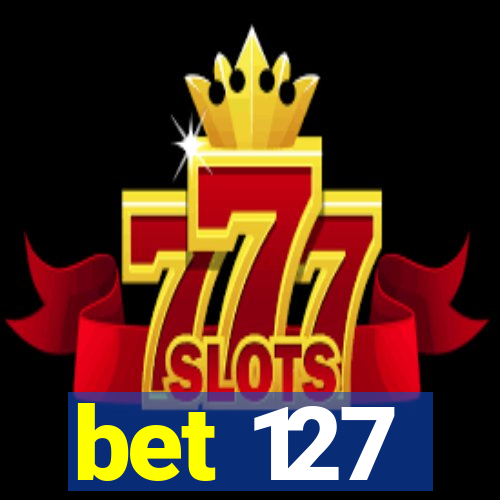 bet 127